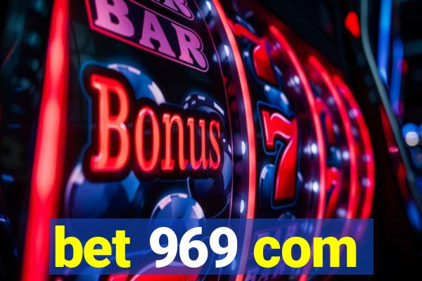 bet 969 com